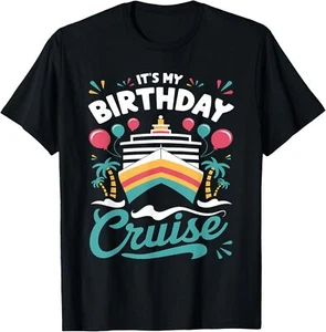 It's My Birthday Cruise Vacation Birthday Party Cruising T-Shirt Hoodie - Picture 1 of 10
