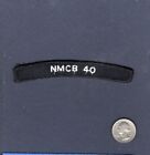 NMCB-40 Mobile Construction Battalion Unit US Navy SEABEES Uniform Rocker Patch