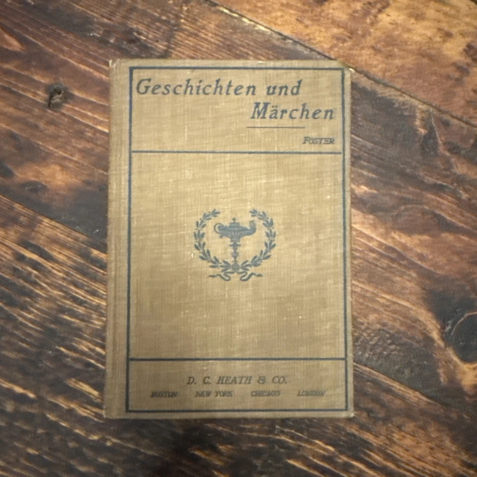HEATH MODERN LANGUAGE SERIES 1902 German GESCHICHTEN UND MARCHEN Foster ATQ BOOK - Image 1 of 4