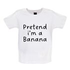 Pretend I'm A Banana - Baby T-Shirt / Babygrow - Fancy Dress Funny Costume