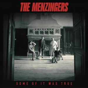 THE MENZINGERS - SOME OF IT WAS TRUE CD NEU - Bild 1 von 1