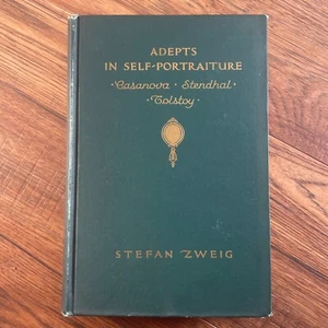 Adepts in Self-Portraiture: Casanova Stendhal Tolstoy 1928 Stefan Zweig 1st US - Picture 1 of 9