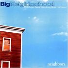 BIG NEIGBORHOOD - NEIGHBORS NEW CD