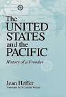 United States And The Pacific History Of A Frontie