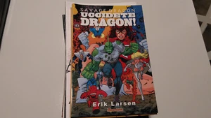 SAVAGE DRAGON UCCIDETE DRAGON! di ERIK LARSEN - SUPERSONIC - NUOVO - Picture 1 of 1
