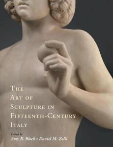 The Art of Sculpture in Fifteenth-Century Italy: Innovation in Theory, Materials