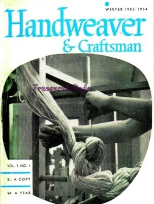 Handweaver & Craftsman Magazine Vol. 5 No. 1 Winter 1953 - 54 Loom Crafts Weave - Image 1 of 3