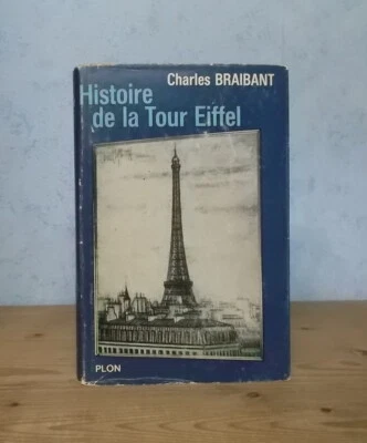 GENESE CONSTRUCTION GRANDES HEURES HISTOIRE DE LA TOUR EIFFEL (C. BRAIBANT, ILL. - Photo 1/4