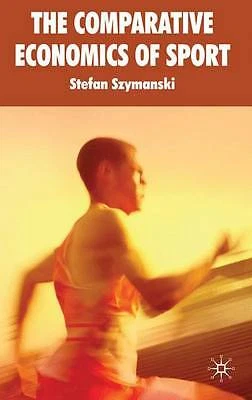 The Comparative Economics of Sport by Szymanski, Stefan - Image 1 of 1