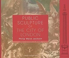 Public Sculpture of the City of London Hardcover Philip Ward-Jack
