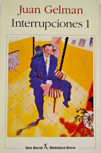 JUAN GELMAN - INTERRUPCIONES I - ISBN 9789507311802 VERY GOOD - Imagen 1 de 2