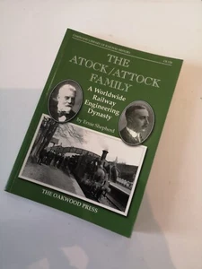 The Atock/Attock Family A Worldwide Railway Engineering Dynasty 2009 - Picture 1 of 5