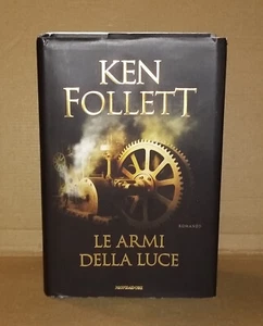 Ken Follett - LE ARMI DELLA LUCE - 1a Edizione Mondadori 2023 - OTTIMO prima - Foto 1 di 9