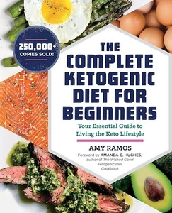 COMPLETE KETOGENIC DIET FOR BEGINNERS by Amy Ramos (Paperback) - Picture 1 of 2
