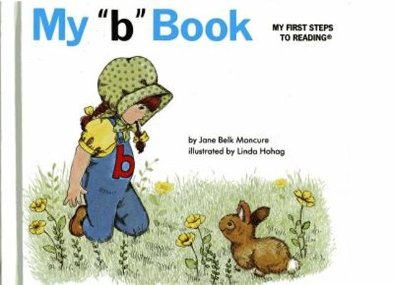 My b Book (My First Steps to Reading) by Jane Belk Moncure - Image 1 of 1
