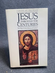 Jesus Through the Centuries : by Jaroslav Pelikan - Picture 1 of 1