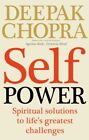Self Power: Spiritual Solutions to ..., Chopra, Dr Deep