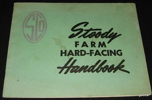 STOODY 1955 HANDBOOK FOR HARD-FACING FARMING EQUIPMENT PLOWS KNIVES HORSESHOES + - Picture 1 of 5
