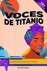 Voces de titanio: Mujeres que moldean el mundo by Diana Carolina Poveda Hern?nde
