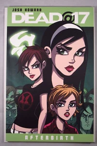 Dead @ 17: Afterbirth - US TPB By Josh Howard Image Comics - Bild 1 von 2