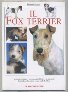 Der Fox Terrier - Filippo Cattaneo - De Vecchi Verlag 2001 - Neu - - Bild 1 von 1