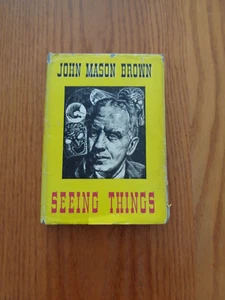 Seeing Things by John Mason Brown HC/DJ 1946 - Imagen 1 de 1