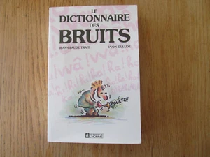 Le dictionnaire des 2000 bruits Onomatopées TRAIT & DULUDE 1989 Onomatopoeia - Picture 1 of 1