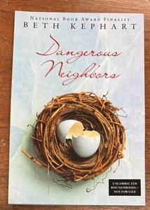Dangerous Neighbors by Beth Kephart (2010 Trade Paperback) Uncorrected Proof - Picture 1 of 5