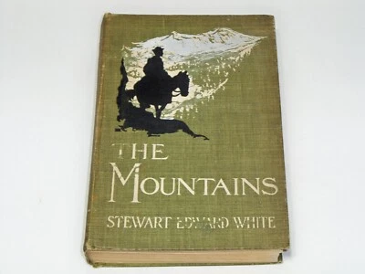 "The Mountains" 1904, Stewart Edward White, Illustrated, 1st Edition Foto 1 de 4