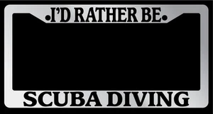 Chrome License Plate Frame "I'd rather be scuba diving" Auto Accessory Novelty - Picture 1 of 1