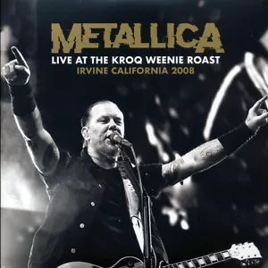 Metallica - Live At The KROQ Weenie Roast, Irvine, California 2008 (2x - Bild 1 von 1