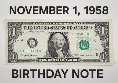 NOVEMBER 1 1958 -19581101- BIRTHDAY BILL ANNIVERSARY $1 US DOLLAR FANCY S/N - Image 1 of 2