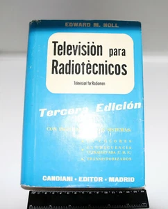 TELEVISION PARA RADIOTECNICOS - EDWAR M. NOLL - EDICION 1966 - Imagen 1 de 6