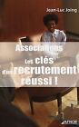 Associations : Les Clés D'un Recrutement Réussi ! De Joing... | Livre | État Bon