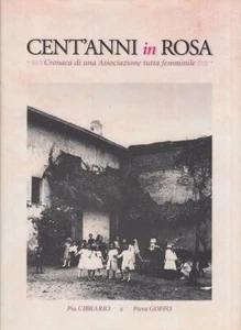 RIVAROLO CANAVESE Cent'anni in rosa Cronaca di una associazione tutta femminile - Picture 1 of 1