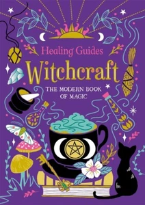 Witchcraft Healing Guides - Modern book of magic- NEW!  FREE SHIPPING - Foto 1 di 3