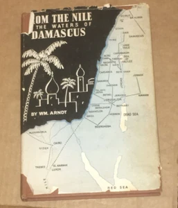 From the Nile to the Waters of Damascus 1ST ED, 2ND PRINT, 1949. GAZA, ISRAEL - Picture 1 of 13