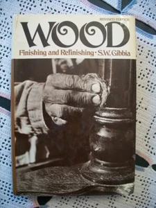 Wood: Finishing and Refinishing (S.W. Gibbia, 1971 HCDJ) Revised Edition - Picture 1 of 12