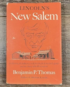 Lincoln's New Salem by Benjamin P. Thomas 1975 HC/DJ - Imagen 1 de 7