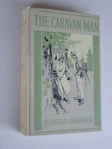 THE CARAVAN MAN Ernest Goodwin 1918 HC Illust. Dennis - Bild 1 von 7