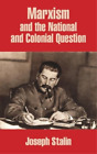 Joseph Stalin Marxism and the National and Colonial Question (Paperback)
