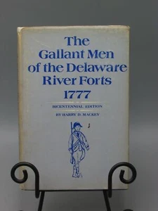 1973 GALLANT MEN DELAWARE RIVER FORTS HARRY D MACKEY SIGNED ILLUST 1ST ED BK127 - Picture 1 of 10