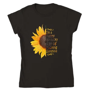 I'm A Happy Go Lucky Ray of F'n Sunshine - Camiseta clásica para mujer cuello redondo - Imagen 1 de 4