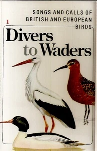 Divers To Waders 1 .. Songs And Calls Brirish And European Birds  Cassette Tape - Picture 1 of 4