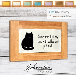 Just Suck Coffee Wooden Sign / Ornament- Funny Gift - Cat Lover Decoration - Picture 1 of 14