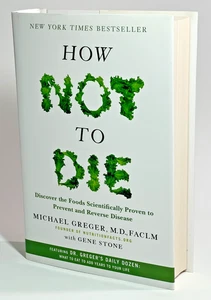How Not to Die Michael Greger Gene Stone HC 1st Edition Health Nutrition Book - Picture 1 of 13