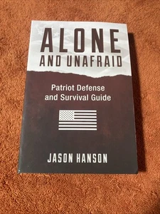 Alone and Unafraid - Patriot Defense Survival Guide Jason Hanson - Picture 1 of 14