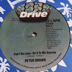 Peter Brown – Can't Be Love - Do It To Me Anyway (Drive 441) - Imagen 1 de 2