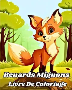 Livre de Coloriage Renards Mignons: Livre de coloriage incroyable pour tout-peti - Picture 1 of 1