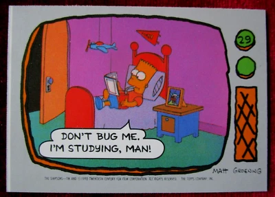 THE SIMPSONS - Card #29 - BART - "DON'T BUG ME, I'M STUDYING, MAN!" - TOPPS 1990 - Image 1 of 2